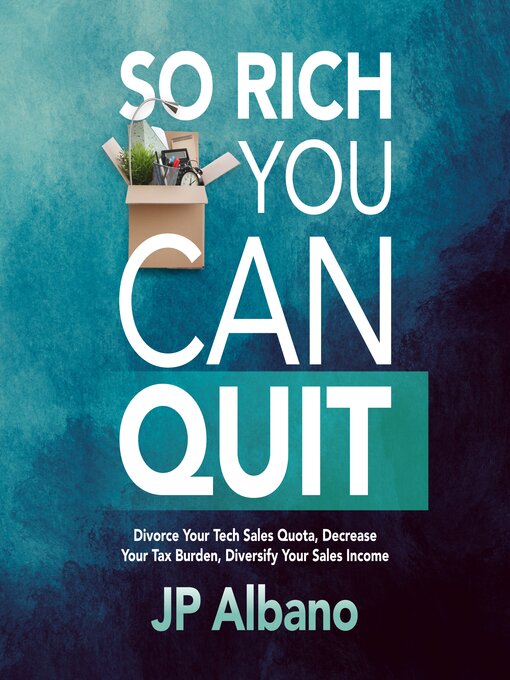 Title details for So Rich You Can Quit by JP Albano - Available